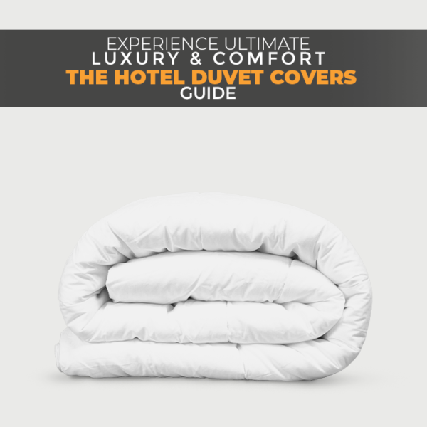 Hotel Duvet Covers Guide