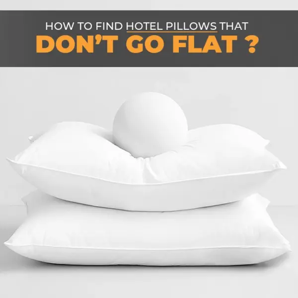 How to Find Hotel Pillows that Don’t Go Flat