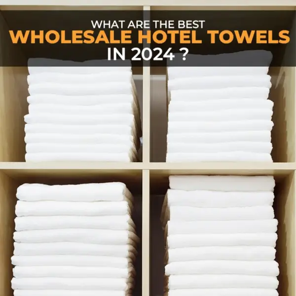Wholesale Hotel Towels 2024