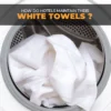How do Hotels Maintain their White Towels?